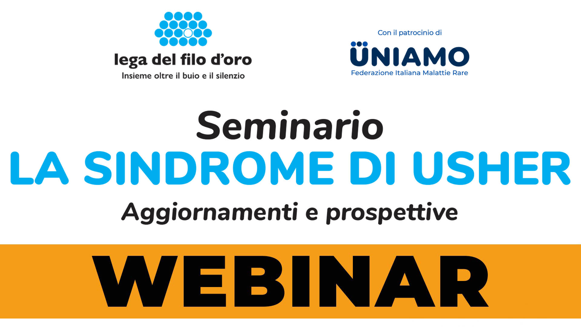 WENINAR - Seminario LA SINDROME DI USHER. Aggiornamenti e prospettive