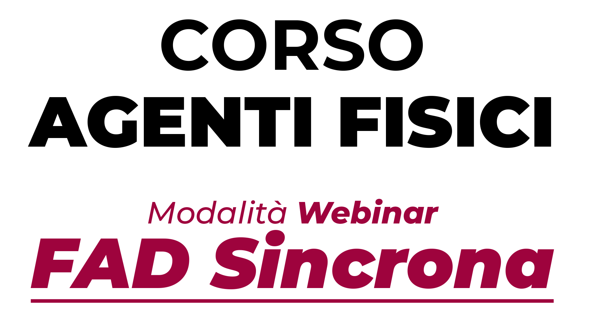 CORSO AGENTI FISICI - FAD Sincrona (Webinar)