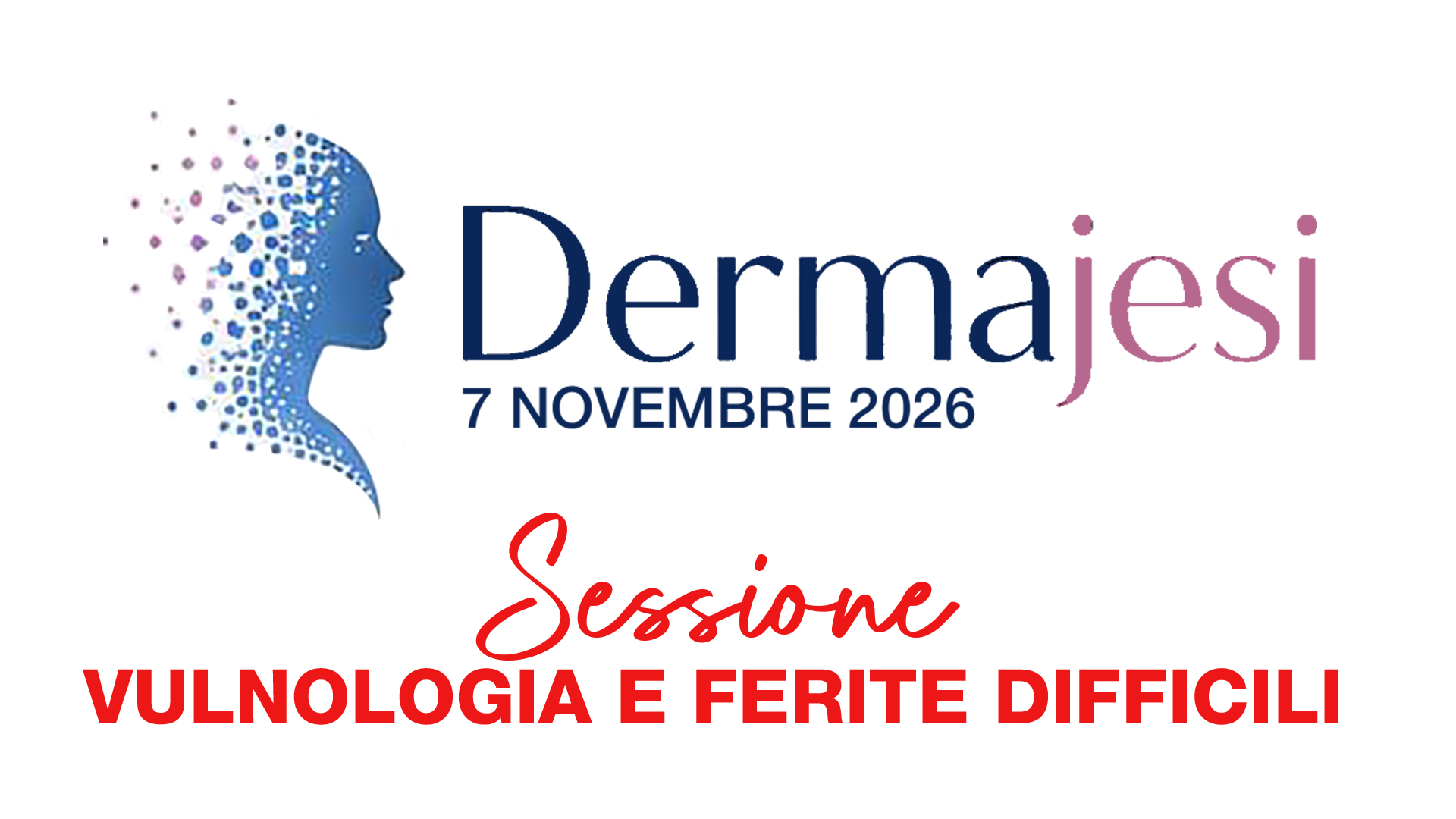 DERMAJESI - Vulnologia in evoluzione: trasformare la complessità in cura!