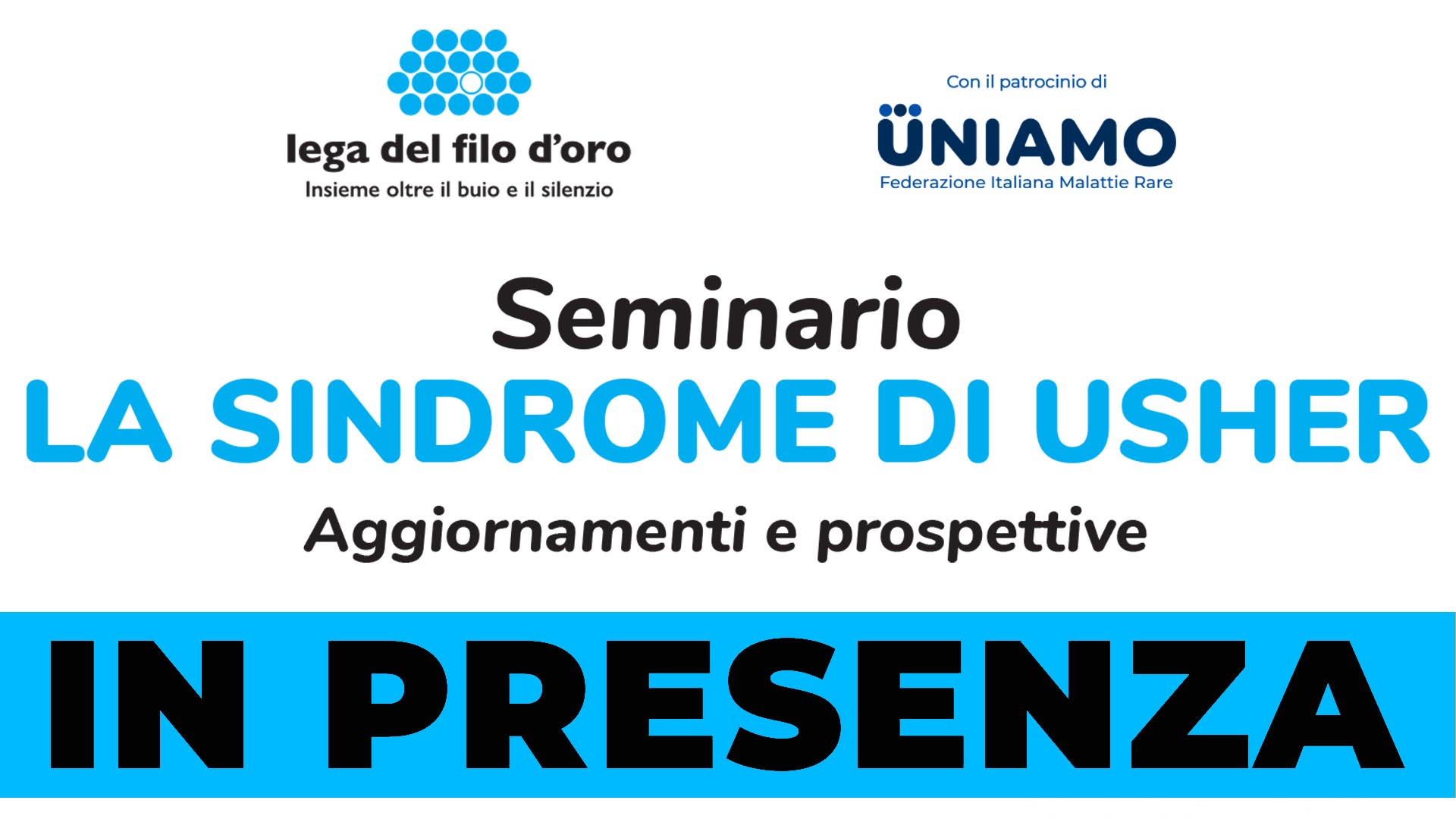IN PRESENZA - Seminario LA SINDROME DI USHER. Aggiornamenti e prospettive